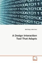 A Design Interaction Tool That Adapts （2009. 164 S. 220 mm）