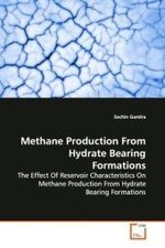 Methane Production From Hydrate Bearing Formations : The Effect Of Reservoir Characteristics On Methane Production From Hydrate Bearing Formations （2009. 88 p.）