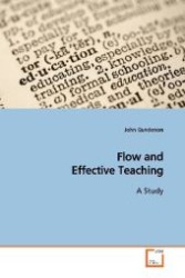 Flow and Effective Teaching : A Study （2009. 232 S.）