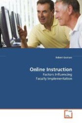 Online Instruction : Factors Influencing Faculty Implementation （2009. 152 S. 220 mm）
