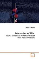 Memories of War : Trauma and Silence in the Narratives of Black  Vietnam Veterans （2009. 148 S.）