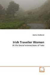 Irish Traveller Women : At the brutal intersections of hate （2009. 116 S. 220 mm）
