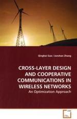 CROSS-LAYER DESIGN AND COOPERATIVE COMMUNICATIONS IN WIRELESS NETWORKS : An Optimization Approach （2009. 140 S.）