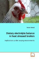 Dietary electrolyte balance in heat stressed broilers : Implications under varying environments （2009. 180 S. 220 mm）