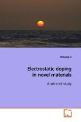 Electrostatic doping in novel materials : A infrared study （2009. 112 S. 220 mm）