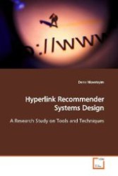 Hyperlink Recommender Systems Design : A Research Study on Tools and Techniques （2009. 176 S. 220 mm）