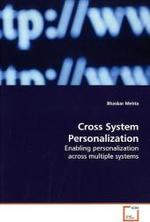 Cross System Personalization : Enabling personalization across multiple systems （2009. 132 S.）