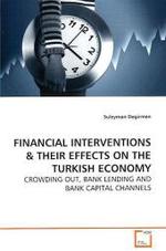 FINANCIAL INTERVENTIONS : CROWDING OUT, BANK LENDING AND BANK CAPITAL CHANNELS （2009. 240 S.）