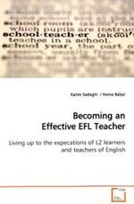 Becoming an Effective EFL Teacher : Living up to the expecations of L2 learners and  teachers of English （2009. 112 S.）