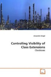 Controlling Visibility of Class Extensions : Classboxes （2009. 156 S. 220 mm）