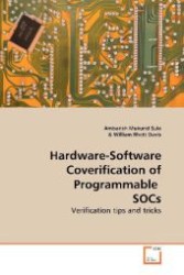 Hardware-Software Coverification of Programmable  SOCs : Verification tips and tricks （2009. 100 S. 220 mm）