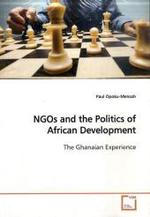 NGOs and the Politics of African Development : The Ghanaian Experience （2009. 320 S.）