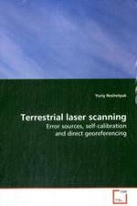 Terrestrial laser scanning : Error sources, self-calibration and direct  georeferencing （2009. 184 S. 220 mm）