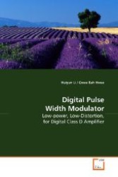 Digital Pulse Width Modulator : Low-power, Low-Distortion, for Digital Class D  Amplifier （2009. 96 S. 220 mm）