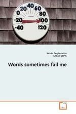 Words sometimes fail me （2009. 132 S.）