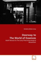 Doorway to The World of Essences : Adolf Reinach & The Early Phenomenological Movement （2011. 144 S. 220 mm）