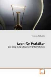 Lean für Praktiker : Der Weg zum schlanken Unternehmen （2009. 92 S. 220 mm）