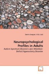 Neuropsychological Profiles in Adults : Autism Spectrum Disorders and Attention-Deficit/Hyperactivity Disorder （2009. 60 S. 220 mm）