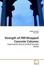 Strength of FRP-Wrapped Concrete Columns : Experimental Tests （2009. 180 S.）