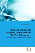 Positions of national European parties toward CFSP in XXI century : Comparative study of partisan manifestos （2010. 60 S.）