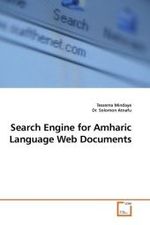Search Engine for Amharic Language Web Documents （2009. 132 S.）