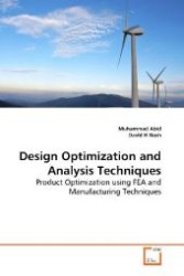 Design Optimization and Analysis Techniques : Product Optimization using FEA and Manufacturing Techniques （2009. 176 S. 220 mm）