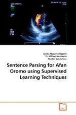 Sentence Parsing for Afan Oromo using Supervised Learning Techniques （2009. 124 S.）