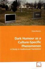 Dark Humour as a Culture-Specific Phenomenon : A Study in Audiovisual Translation （2009. 220 S. 220 mm）