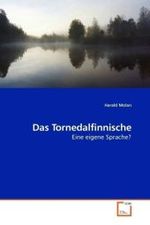 Das Tornedalfinnische : Eine eigene Sprache? （2009. 108 S.）