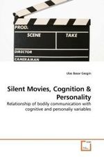 Silent Movies, Cognition : Relationship of bodily communication with cognitive and personaliy variables （2009. 188 S. 220 mm）