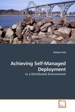 Achieving Self-Managed Deployment : in a Distributed Environment （2009. 92 S. 220 mm）