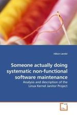 Someone actually doing systematic non-functional software maintenance : Analysis and description of the Linux Kernel Janitor Project （2009. 84 S.）