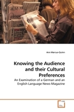 Knowing the Audience and their Cultural Preferences : An Examination of a German and an English Language News-Magazine （2009. 136 S. 220 mm）