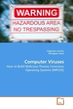 Computer Viruses : How to Build Malicious Process Conscious Operating Systems (MPCOS) （2009. 128 S.）