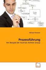 Prozessführung : Am Beispiel der Austrian Airlines Group （2009. 152 S.）