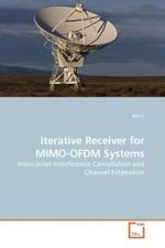 Iterative Receiver for MIMO-OFDM Systems : Intercarrier Interference Cancellation and Channel Estimation （2009. 128 S.）