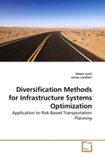 Diversification Methods for Infrastructure Systems Optimization : Application to Risk-Based Transportation Planning （2009. 148 S.）
