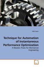 Technique for Automation of Instantaneous Performance Optimization : A Masters Thesis for Mechanical Engineering （2009. 76 S.）