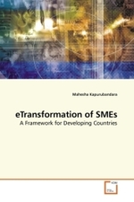eTransformation of SMEs : A Framework for Developing Countries （2009. 376 S.）