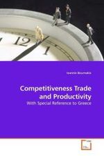 Competitiveness Trade and Productivity : With Special Reference to Greece （2009. 204 S.）