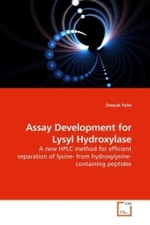 Assay Development for Lysyl Hydroxylase : A new HPLC method for efficient separation of lysine- from hydroxylysine-containing peptides （2010. 68 S.）