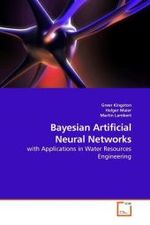Bayesian Artificial Neural Networks : with Applications in Water Resources Engineering （2010. 372 S. 220 mm）