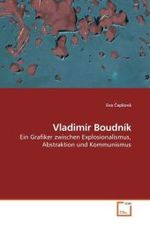 Vladimír Boudník : Ein Grafiker zwischen Explosionalismus, Abstraktion und Kommunismus （2010. 164 S. 223 mm）