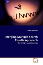 Merging Multiple Search Results Approach : for Meta Search Engines （2010. 148 S. 226 mm）