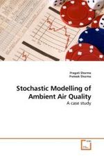 Stochastic Modelling of Ambient Air Quality : A case study （2010. 376 S. 220 mm）