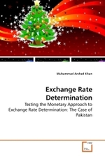 Exchange Rate Determination : Testing the Monetary Approach to Exchange Rate Determination: The Case of Pakistan （2010. 272 S.）