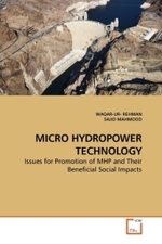 MICRO HYDROPOWER TECHNOLOGY : Issues for Promotion of MHP and Their Beneficial Social Impacts （2010. 84 S.）
