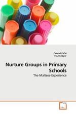 Nurture Groups in Primary Schools : The Maltese Experience （2010. 112 S.）