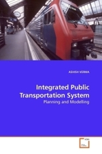 Integrated Public Transportation System : Planning and Modelling （2010. 264 S.）