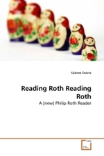 Reading Roth Reading Roth : A [new] Philip Roth Reader （2010. 104 S. 220 mm）